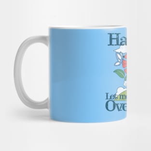 Funny Introvert - Hang on. Let me overthink this Mug